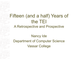 Fifteen (and a half) Years of the TEI A Retrospective and