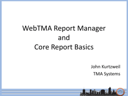 WebTMA Report Manager and Core Report Basics