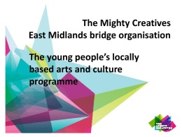 The Mighty Creatives East Midlands bridge organisation