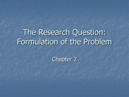 The Research Question : Formulation of the Problem