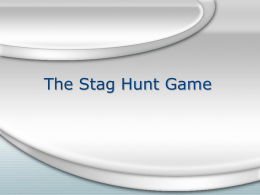 The Stag Hunt Game - University of Birmingham