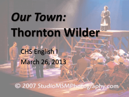 Our Town: Thornton Wilder - Campbellsville High School