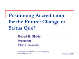 Positioning Accreditation for the Future: Change or Status