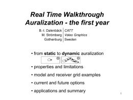 Real Time Walkthrough Auralization - the first year B.