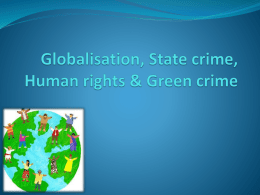 Globalisation, State crime, Human rights & Green crime
