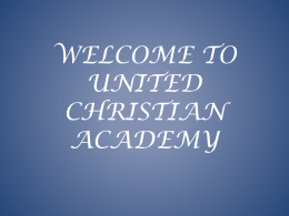 WELCOME TO UNITED CHRISTIAN ACADEMY