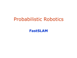 Probabilistic Robotics - Sebastian Thrun – Home