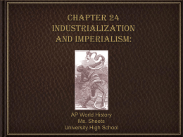 Chapter 24: Industrialization and Imperialism: The Making