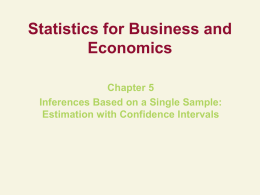 Chap. 5: Inferences Based on a Single Sample: Estimation