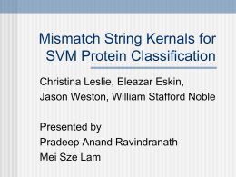 Mismatch String Kernals for SVM Protein Classification