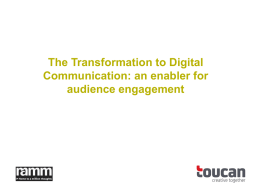 The Transformation to Digital Communication:an enabler for