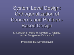 System Level Design: Orthogonalization of Concerns and