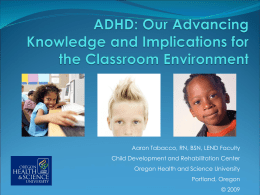 ADHD: Our Advancing Knowledge and Implications for the