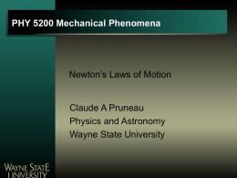 Newton’s Laws of Motion - Wayne State University