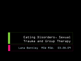 Eating Disorders, Sexual Trauma and Group Therapy