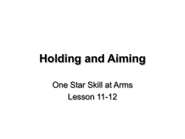 Holding and Aiming - Cadet Lesson Plans, Handouts and