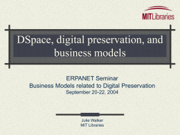 DSpace, digital preservation, and business models