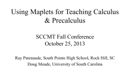 Using Maplets for Teaching Calculus & Precalculus SCCMT