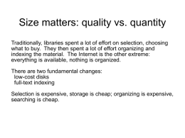 Size matters: quality vs. quantity