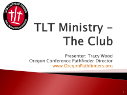 TLT III – The conference - Oregon Conference Pathfinders