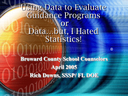 Using Data to Evaluate Guidance Programs or Data…but, I