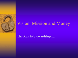Vision, Mission and Money Some quotes….