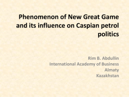 Phenomenon of New Great Game and its influence on Caspian