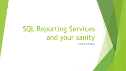 SQL Reporting Services and your sanity
