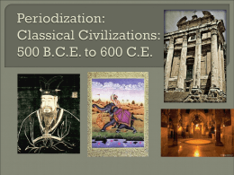 Classical Civilization: China 550 B.C.E. to 500 C.E.