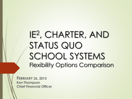 IE2, Charter, and Status Quo School Systems Flexibility