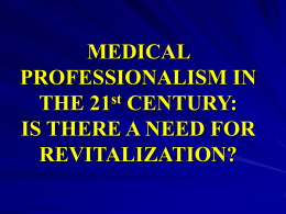MEDICAL PROFESSIONALISM: PERILOUS TIMES