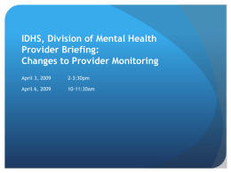 IDHS, Division of Mental Health Provider Briefing: Changes