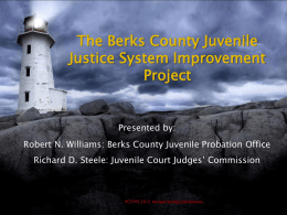 The Berks County Juvenile Justice System Improvement