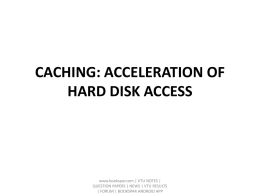 CACHING: ACCELERATION OF HARD DISK ACCESS