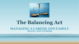 PowerPoint - The Balancing Act: Managing a Career and