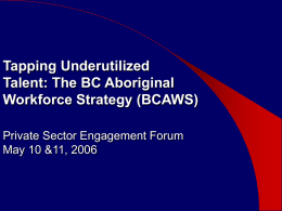 BC Aboriginal Workforce Strategy (BCAWS) Private Sector