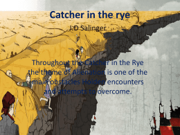 Catcher in the rye - Ms. Tearne's Semester 1 2013/2014