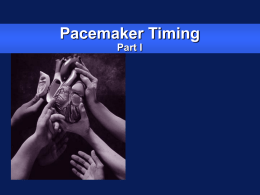 Pacemaker Timing - The University of Tennessee Health