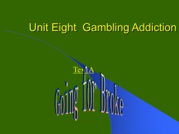 Unit Seven Gambling Addiction