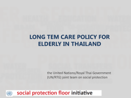 LONG TERM CARE POLICY FOR ELDERLY IN THAILAND