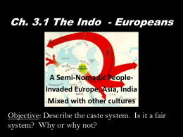 The Indo - Europeans Ch. 3, Sec. 1