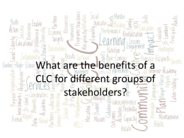 What are the benefits of a CLC for different groups of