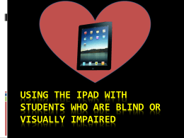 Using the iPad with Students who are Blind or Visually