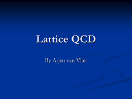 Lattice QCD - KVI - Center for Advanced Radiation Technology