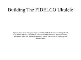Building The FIDELCO Ukelele