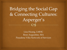 Bridging the Social Gap & Connecting Cultures: Asperger’s