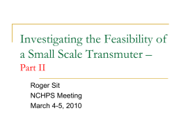 Study of the Feasibility of a Small Scale Transmuter