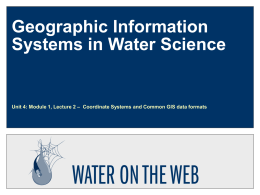 Mod16-B GIS in Water Science - Coordinate systems & data