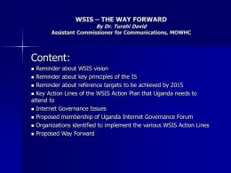WSIS – THE WAY FORWARD By Dr. Turahi David Assistant