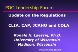 Regulatory Issues: CLIA, JCAHO,CAP and States’ Perspective